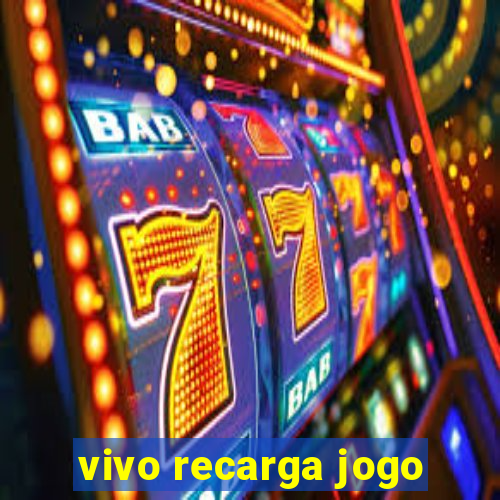 vivo recarga jogo